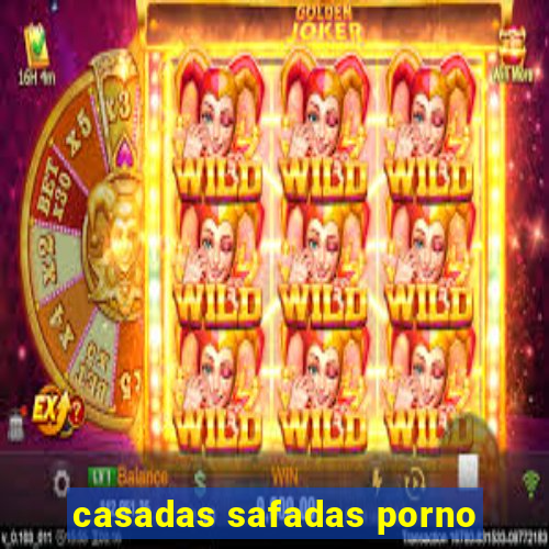 casadas safadas porno